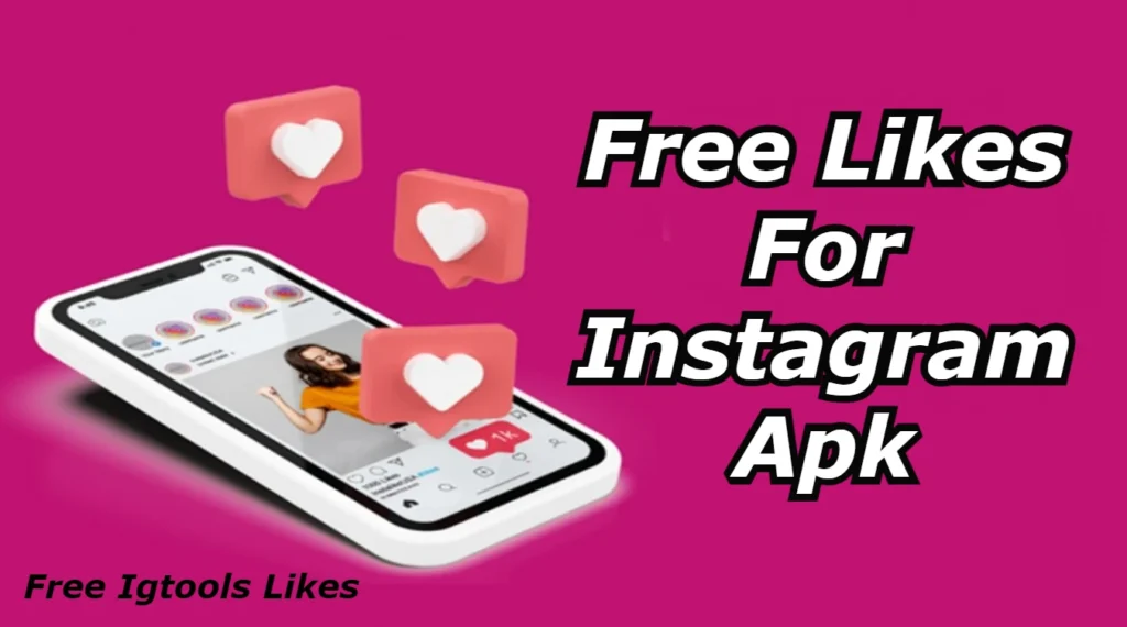 Free likes for instagram apk